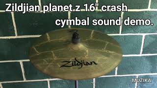 Zildjian planet z 16  crash cymbal sound demo [upl. by Alleuqcaj]