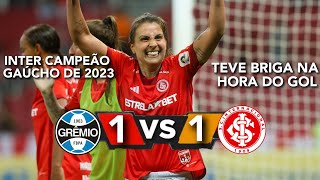 INTER CAMPEÃO  Grêmio 1 x 1 Internacional Gols  Final Do Gauchão Feminino 2023 [upl. by Jenifer599]