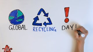 Global Recycling Day  Recycling Explained [upl. by Lipps]