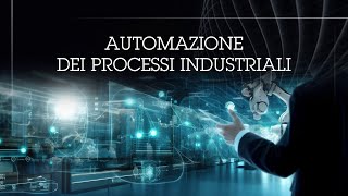 Automazione dei processi industriali  Presentazione del corso UNINETTUNO [upl. by Hardden]