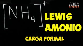 QUIMICA Estructura de Lewis Amonio NH4 Enlace Dativo y Amoníaco NH3 Carga Formal AULAEXPRESS [upl. by Ajup332]