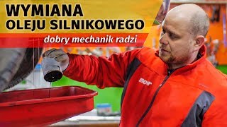 Dobry mechanik radzi  Samodzielna wymiana oleju silnikowego  PORADY [upl. by Vary]