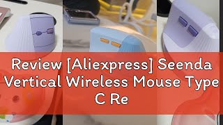 Review Aliexpress Seenda Vertical Wireless Mouse Type C Rechargeable Ergonomic USB amp Type C Mice [upl. by Davin]