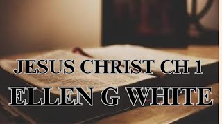 Ellen G White Jesus Christ CH1 Dieu avec nous audio [upl. by Keheley155]