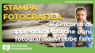 La Stampa Fotografica  La Migliore Maestra per Crescere come Fotografo [upl. by Glaudia]