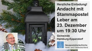 Andacht aus HamburgEppendorf am Mittwoch den 2312 mit Stammapostel iR Leber [upl. by Gipson]