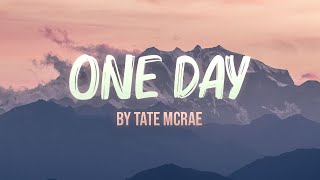 One Day  Tate McRae Lyrics [upl. by Anyk551]