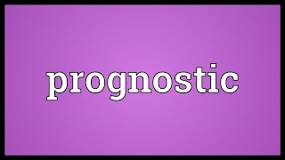 Prognostic Meaning [upl. by Onfroi990]