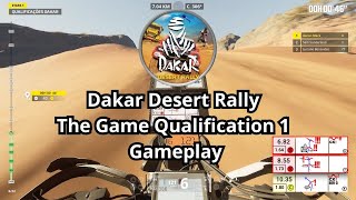 Dakar Desert Rally  The Game Qualification 1  Gameplay [upl. by Carlile132]