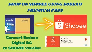 HOW TO USE SODEXO MOBILE PASS AS SHOPEE PAYMENT  CONVERT SODEXO DIGITAL GC TO SHOPEE VOUCHER [upl. by Canning]