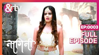 Shivani को एक चौंकाने वाली सच्चाई पता चली  Nagini  Full Ep 3  9 Oct 21  Shivani andtvchannel [upl. by Ailet]