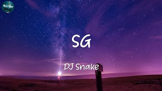 DJ Snake  SG Lyrics [upl. by Burnight]