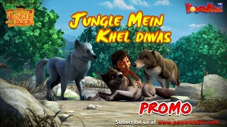 The Jungle Book Special Season  Jungle Main Khel  नई कहानिया  हिंदी कहानिया  मोगली PowerKidstv [upl. by Nnateragram746]