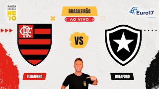 Flamengo x Botafogo  AO VIVO  Campeonato Brasileiro 2024  Rádio Craque Neto [upl. by Eatnahc109]