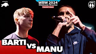 BARTI 🆚 MANU 🎤 WBW 2024 powered by DZIK 🎤 el Wrocław Ćwierćfinał [upl. by Maillliw]