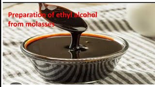 Preparation of ethyl alcohol ethanol from molasses [upl. by Gambrell]