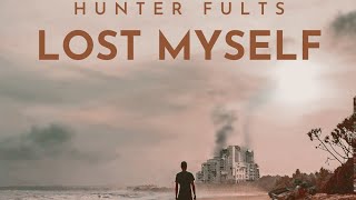 Hunter FultsLost Myself Official Audio [upl. by Aivitnahs]