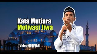 Kata Mutiara Motivasi Jiwa Ustadz Abdul Somad [upl. by Selinda]