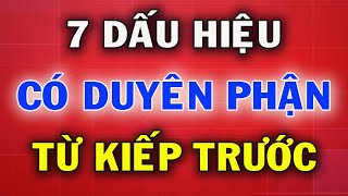 Người Có Duyên Từ Kiếp Trước Thường Có 7 Dấu Hiệu Này  Muốn Tránh Cũng Không Được [upl. by Nerti]