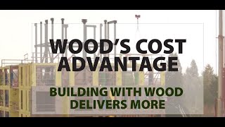 Cost Advantages of Building Wood Structures [upl. by Ynnaj]