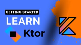 Learn Ktor  What is Ktor  Setting Up  Getting Started [upl. by Quint604]