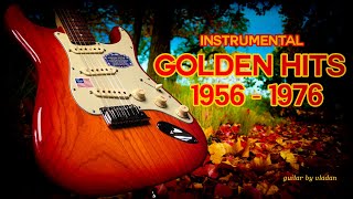 Golden Hits 1956  1976  Instrumental HIGH QUALITY SOUND [upl. by Spielman]