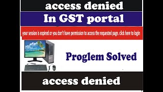 access denied in GST portal  problem solved [upl. by Severin242]