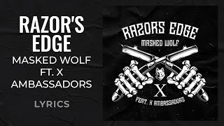 Masked Wolf X Ambassadors  Razors Edge LYRICS [upl. by Eilime]