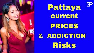 Pattaya Thailand Current PRICES amp Addiction Risks [upl. by Liamsi]