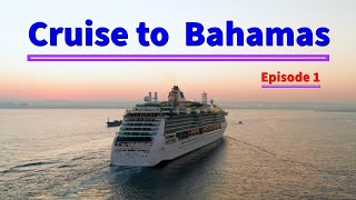 Cruise to Bahmas Episode 1 [upl. by Milena]