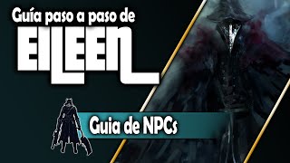 Bloodborne  Guia de NPCs  Eileen La cazadora Cuervo [upl. by Reggie580]