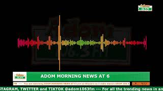 Adom Morning News At 6 on Adom 1063 FM 040424 [upl. by Glenden]