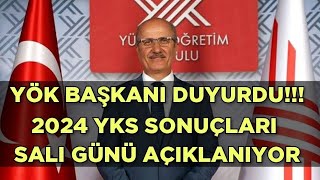 2024 YKS SONUÇLARI SALI GÜNÜ AÇIKLANIYOR🔥 YÖK Başkanı Duyurdu ‼️ [upl. by Giavani]