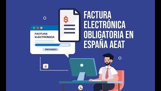 Factura Electrónica Obligatoria en España AEAT Openinnova [upl. by Hendren]