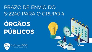 eSocial SST  Prazo de envio do S2240 para o Grupo 4 Órgãos Públicos [upl. by Tiffa97]