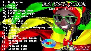 Best Bisaya Reggae nonstop playlist 🎵🎶 BOSSDONTV20 [upl. by Elka325]