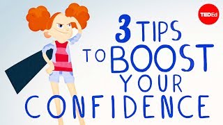 3 tips to boost your confidence  TEDEd [upl. by Laamak]