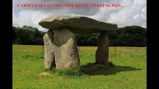 A Fry Up with the Devil Carwynnen Quoit Neolithic Dolmen near Troon Cornwall [upl. by Airenahs446]