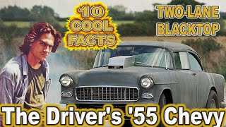 10 Cool Facts About The Drivers 55 Chevy  TwoLane Blacktop [upl. by Ennair256]