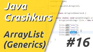 Java Crashkurs für Anfänger in 3 Std 1621  ARRAYLIST GENERISCHE KLASSEN [upl. by Eiznek]