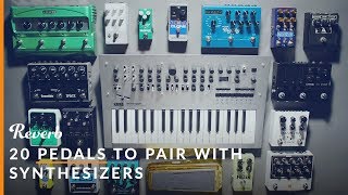 20 Effects Pedals to Pair With Synthesizers Reverb Distortion amp Beyond  Reverb Synth Sounds [upl. by Yuma]