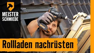 Rollladen nachrüsten am Dachfenster  HORNBACH Meisterschmiede [upl. by Ximena]