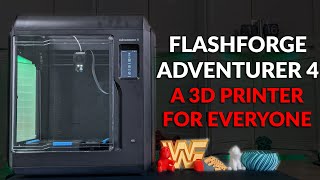 A 3D Printer Everyone Can Use  The FlashForge Adventurer 4 3D Printer [upl. by Psyche492]