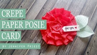 EASY Crepe Paper Flowers  Posie Greeting Card [upl. by Hteb]