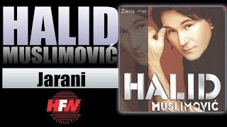 Halid Muslimovic  Jarani  Audio 2002 HD [upl. by Tehc]