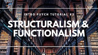 Structuralism and Functionalism Intro Psych Tutorial 5 [upl. by Pacian]