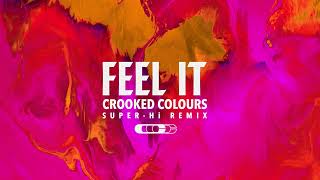 Crooked Colours  Feel It SuperHi Remix [upl. by Karyn]