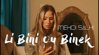 Mehdi Salhi  Li Bini ou Binek Official Music Video [upl. by Jedthus73]