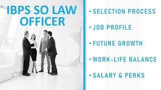 IBPS SO LAW OFFICER JOB PROFILE SALARY WORKLIFE BALANCE PERKS SELECTION PROCESS [upl. by Brick]