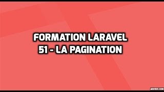 Formation Laravel 5  51  La Pagination avec Laravel [upl. by Lathrope]